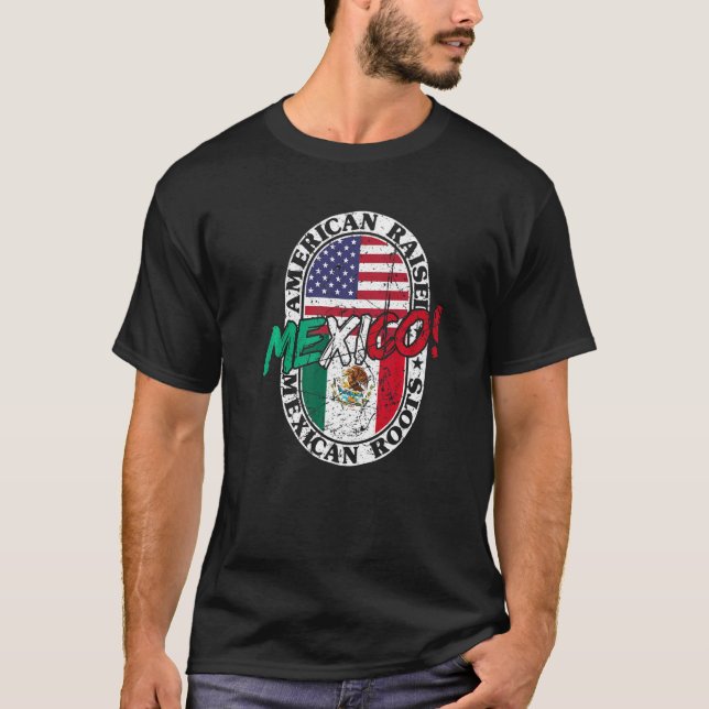 Mexican Roots American Raised Patriotic Mexico And T-Shirt (Vorderseite)