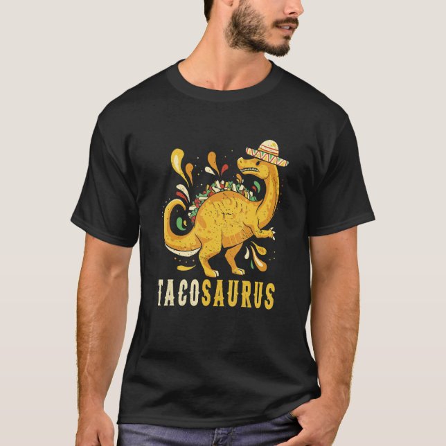 Mexican taco dinosaur Mexican dinosaur and quote T T-Shirt (Vorderseite)