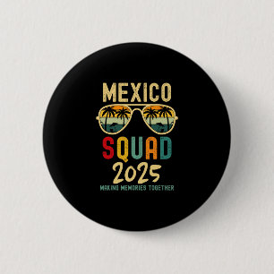 Mexico 2025 Squad Tropischer Strand Familienurlaub Button