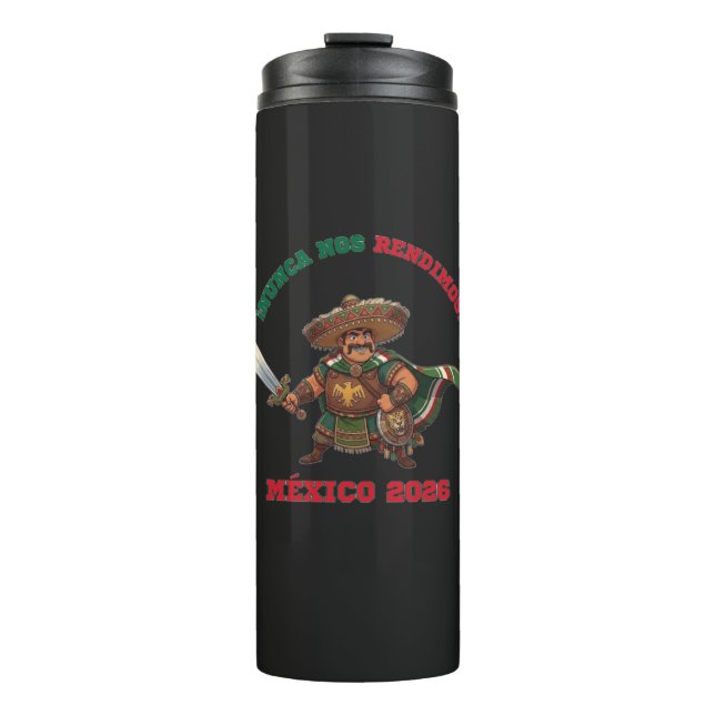 México 2026: Niemals Aufgegeben! Warrior Tee Thermosbecher (Vorderseite)