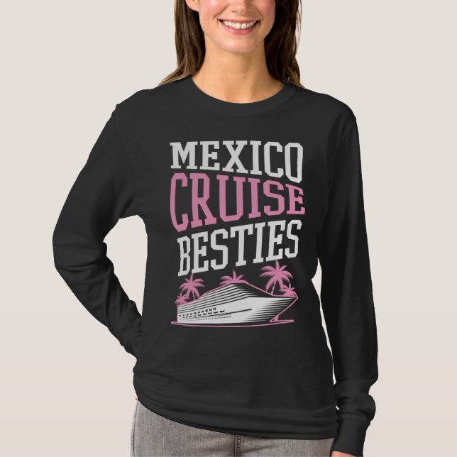 Mexico Cruise Besties Matching Cruise Ship Vacatio T-Shirt (Vorderseite)