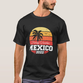 Mexico Family Vacation 2022 Matching Family Group T-Shirt