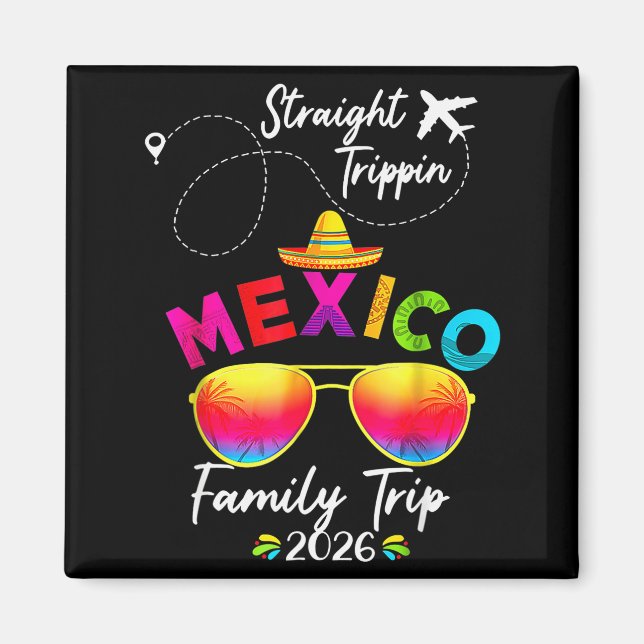 Mexico Family Vacation Cancun 2026 Straight Tripn  Magnet (Vorne)