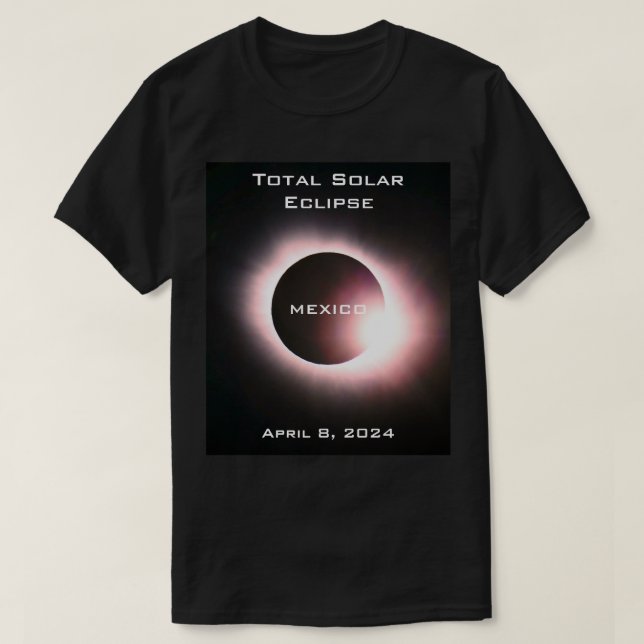 MEXICO Gesamte Sonnenfinsternis 8. April 2024 T-Shirt (Design vorne)
