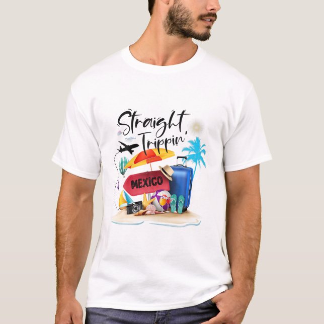 Mexico Straight Trippin, Friends Vacation, Familie T-Shirt (Vorderseite)