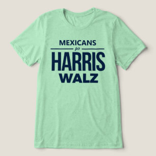 Mexikaner für Harris Walz Tri-Blend Shirt