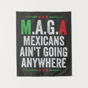 Mexikaner gehen nirgendwo hin zu Amerikanern Wandteppich