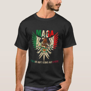 Mexikaner kommen überall 2025 an T-Shirt