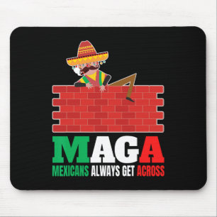 Mexikaner überqueren immer feinsinnige Männer Mexi Mousepad