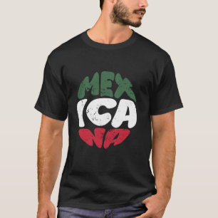 MEXIKANERIN. STOLZE LATINA MEXIKANISCHE HERKUNFT T-Shirt