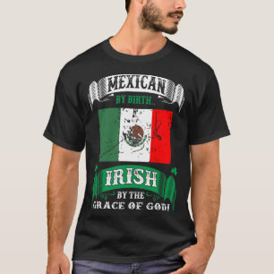 Mexikanerin von Geburt Irisch von Gnade Gottes Iri T-Shirt