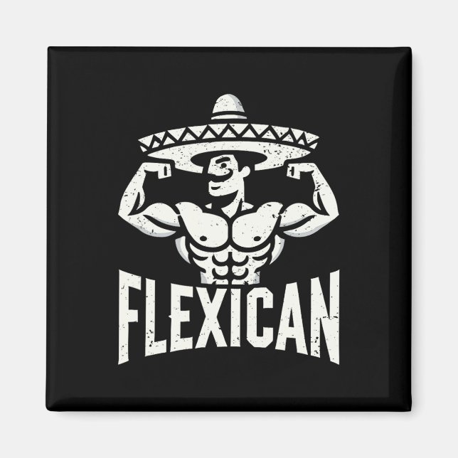 Mexikanisch Funny Flexican Bodybuilding Flex Muscl Magnet (Vorne)