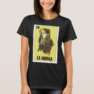 Mexikanisch für Blonde Girls La Gringa T-Shirt