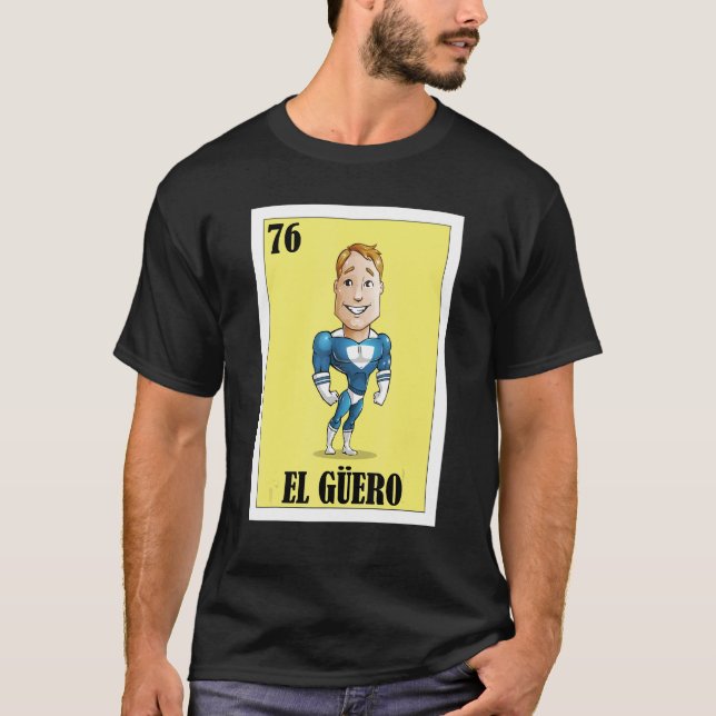 mexikanisch für Blonde Typ El Guero T-Shirt (Vorderseite)