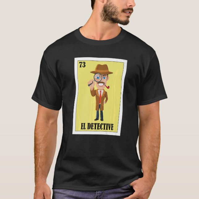 mexikanisch für Detektive El Detective T-Shirt (Vorderseite)