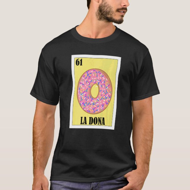 Mexikanisch für Donut La Dona T-Shirt (Vorderseite)