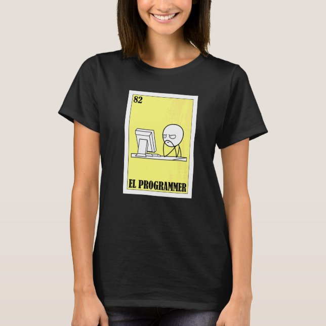 Mexikanisch für Entwickler  El Programmierer T-Shirt (Vorderseite)