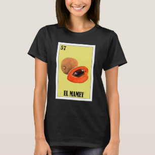 mexikanisch für Fruit El Mamey T-Shirt
