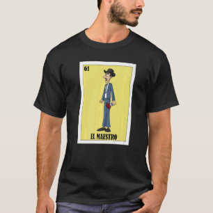 Mexikanisch für Lehrer El Maestro T-Shirt