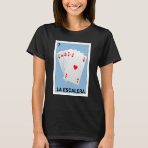 Mexikanisch für Poker La Escalera T-Shirt