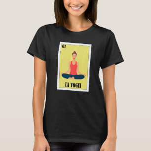 Mexikanisch für Yoga Fans La Yogui 1 T-Shirt