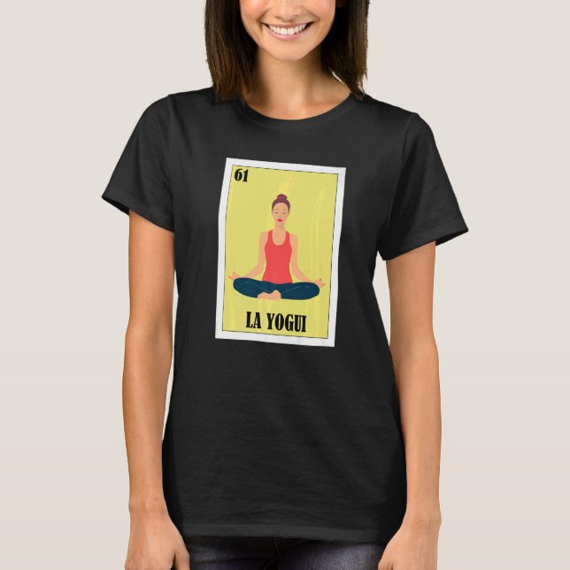 Mexikanisch für Yoga Fans La Yogui 1 T-Shirt (Vorderseite)