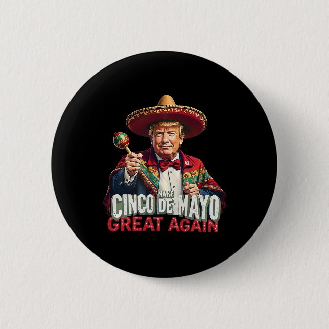 Mexikanisch Mach Cinco De Mayo Great Again Lustig  Button (Vorderseite)