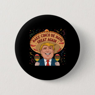 Mexikanisch machen Cinco De Mayo Great wieder lust Button