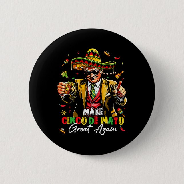 Mexikanisch machen Cinco De Mayo Great wieder lust Button (Vorderseite)