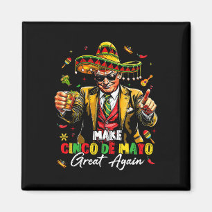 Mexikanisch machen Cinco De Mayo Great wieder lust Magnet
