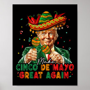 Mexikanisch machen Cinco De Mayo Great wieder lust Poster