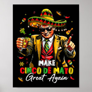 Mexikanisch machen Cinco De Mayo Great wieder lust Poster