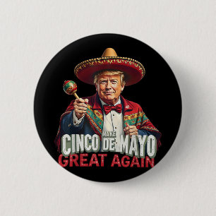 Mexikanisch machen Cinco De Mayo Groß wieder lusti Button