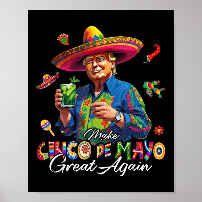 Mexikanisch Machen Cinco De Mayo wieder großartig  Poster (Vorne)