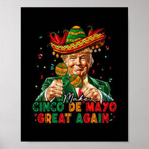 Mexikanisch machen Cinco De Mayo wieder großartig  Poster