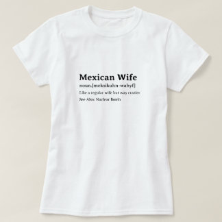 Mexikanische Ehefrau - Funny Dictionary Definition T-Shirt