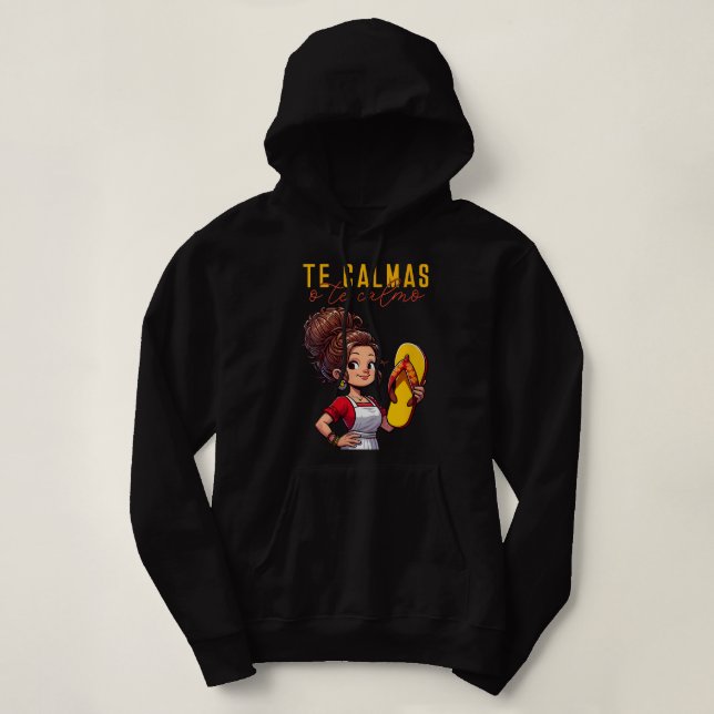 Mexikanische Muttersprache Mama zum Ausdruck Te Ca Hoodie (Design vorne)