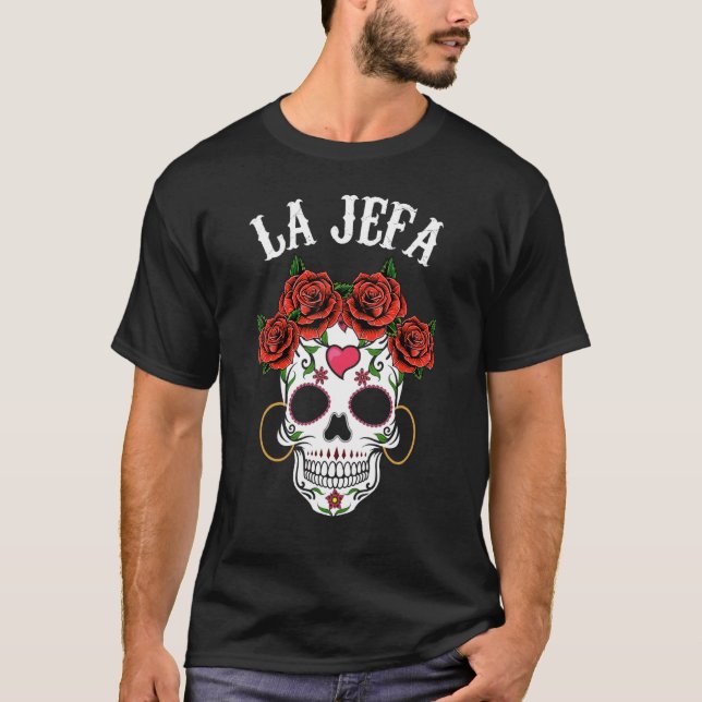 Mexikanischer La Jefa Sugar Skull Apparel Dia De L T-Shirt (Vorderseite)