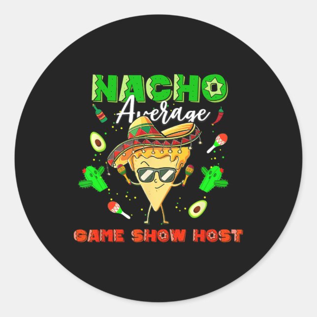 Mexikanischer Nacho Average Game Show Host Runder Aufkleber (Vorderseite)