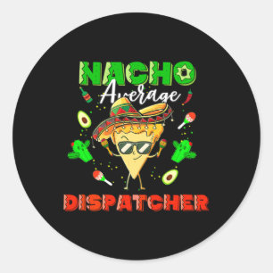 Mexikanischer Nacho-Durchschnittlicher Dispatcher Runder Aufkleber