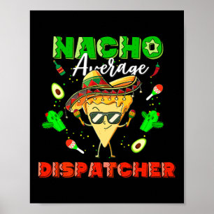 Mexikanischer Nacho-Durchschnittsverteiler  Poster