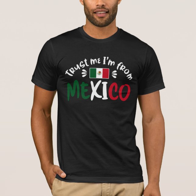 Mexikanischer Vertraue mir, ich komme aus Mexiko T-Shirt (Vorderseite)