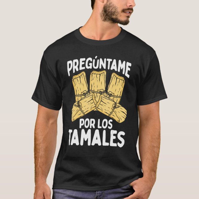 Mexikanisches amerikanisches Rindfleisch Tamales M T-Shirt (Vorderseite)