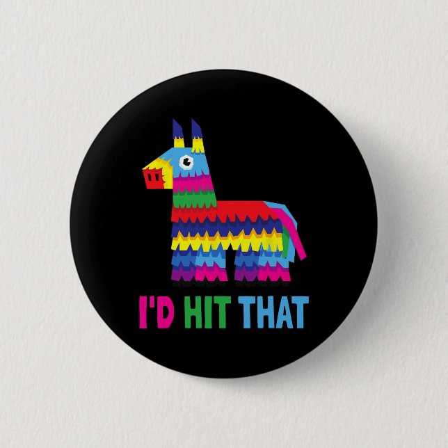Mexikanisches Fiesta Ich würde die Funny Pinata Pa Button (Vorderseite)