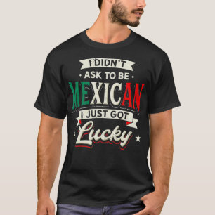 Mexikanisches Stolz-Design - ich habe nicht Gefrag T-Shirt