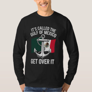 Mexiko Golf von Mexiko Es heißt Golf von Mexiko T-Shirt