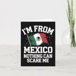 Mexiko, ich komme aus Mexiko, nichts kann mich küm Karte
