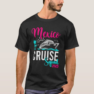 Mexiko Kreuzfahrt 2025 Familie Gruppe Freunde Urla T-Shirt