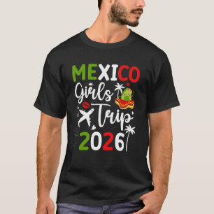 Mexiko Mädchen Reise 2026 Mexiko Mädchen Urlaub Re T-Shirt