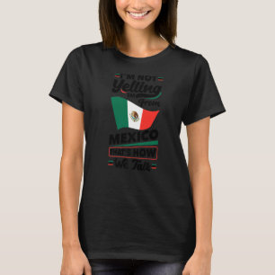 Mexiko mexikanische Fahne Im nicht schreien Funny  T-Shirt